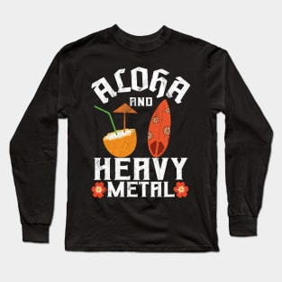 Aloha And Heavy Metal Funny Death Metal Long Sleeve T-Shirt